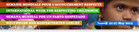 Semana Mundial del Parto Respetado 2012: Contra el negocio del nacimiento