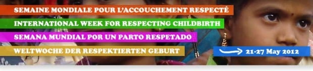 Semana Mundial del Parto Respetado 2012: Contra el negocio del nacimiento
