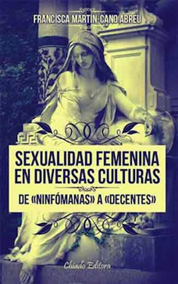 Sexualidad femenina en diversas culturas. De ‘ninfómanas’ a ‘decentes’