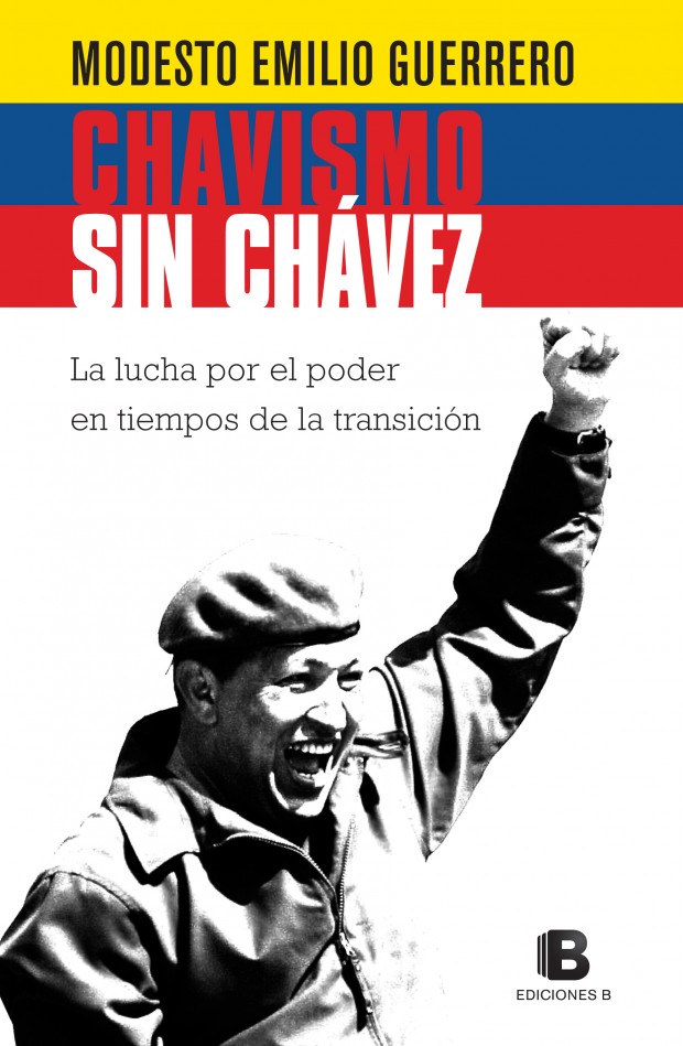 Chavismo sin Chávez: La lucha por el poder en tiempos de la transición