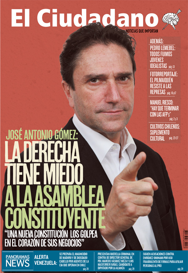 José Antonio Gómez: La derecha tiene miedo a la Asamblea Constituyente . / El Ciudadano N 143 ya está en kioscos
