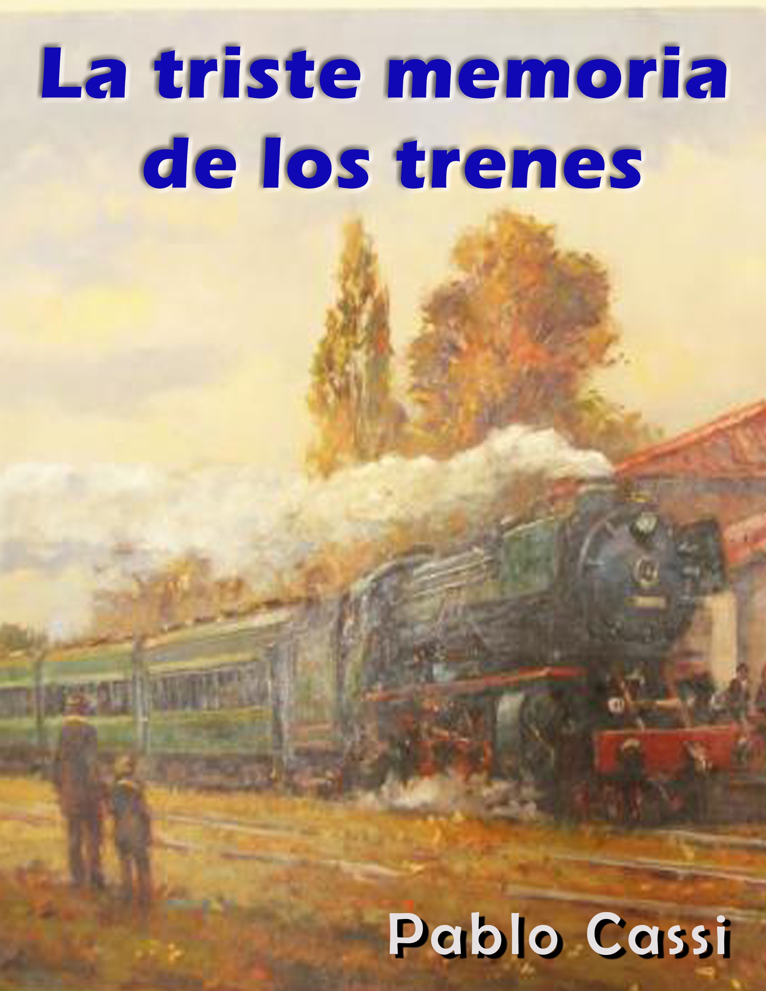 La triste memoria de los trenes, nuevo libro del poeta Pablo Cassi