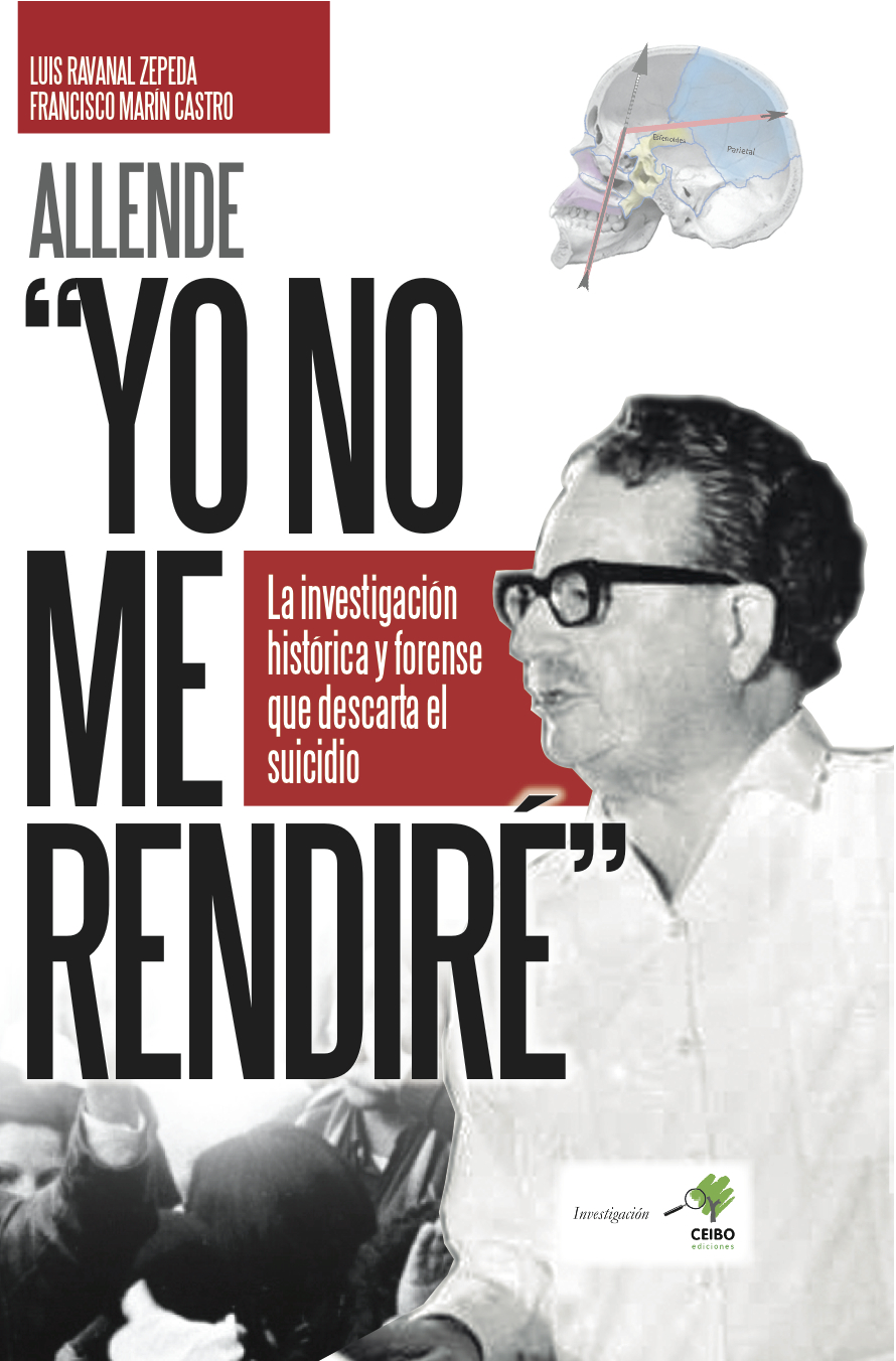 Caso Allende: investigación histórica y forense descarta el suicidio