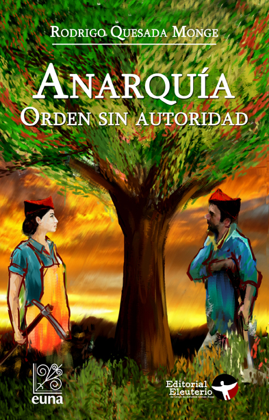 Este viernes lanzamiento en Santiago del libro «Anarquía. Orden sin autoridad» de Rodrigo Quesada Monge