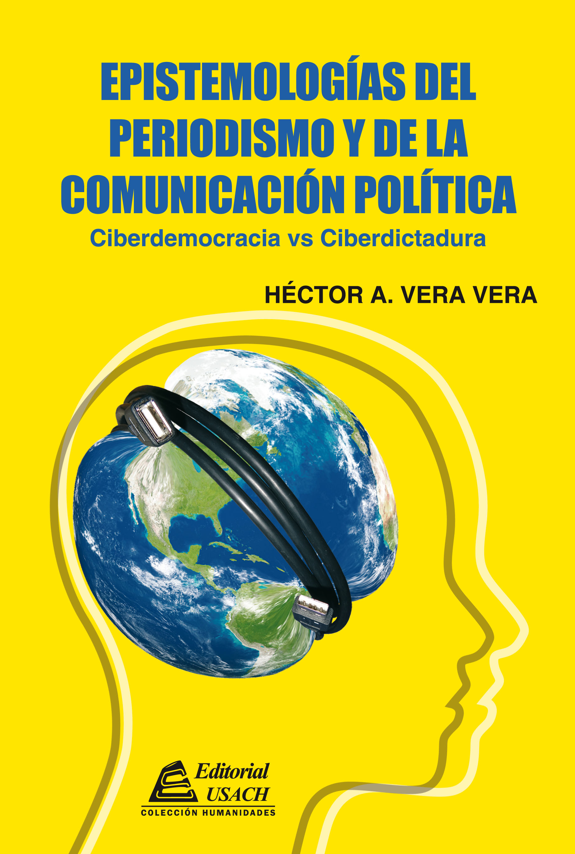 Editorial USACH lanzará “Epistemologías del periodismo y de la comunicación política” de Héctor Vera V.