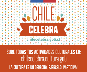 CNCA invita a la ciudadanía a registrar actividades culturales en portal Chile Celebra