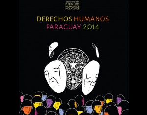 Derechos Humanos en Paraguay: El patrón represivo y de criminalización