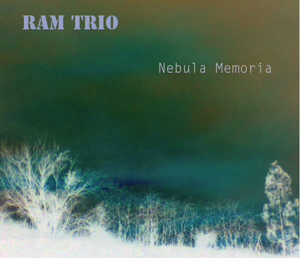 RAM Trío – «Nebula Memoria»