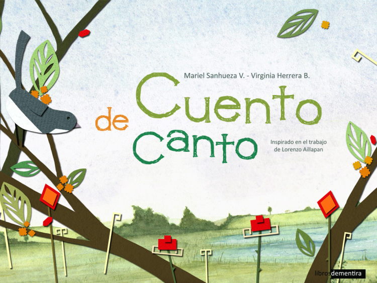 Cuento de Canto: el libro que recoge la sabiduría del Hombre Pájaro mapuche