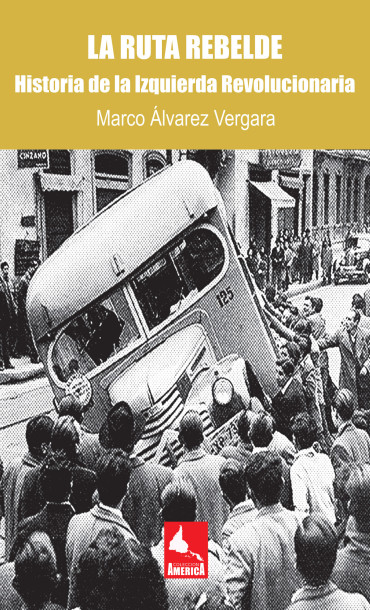 En Valparaíso lanzan libro “La Ruta Rebelde. Historia de la Izquierda Revolucionaria”
