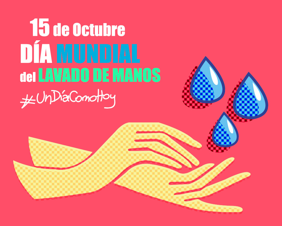 #UnDíaComoHoy: Día Mundial del Lavado de Manos