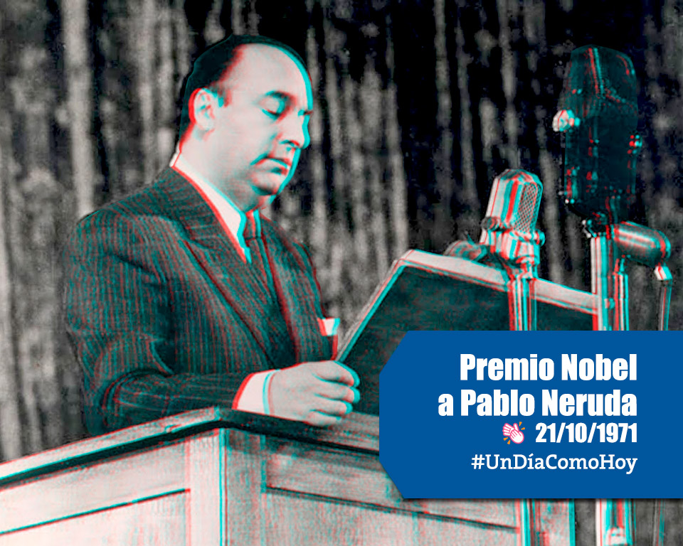 #UnDíaComoHoy: Pablo Neruda Premio Nobel de Literatura