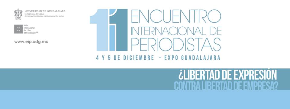 “Libertad de expresión en México”: XI Encuentro internacional de periodistas