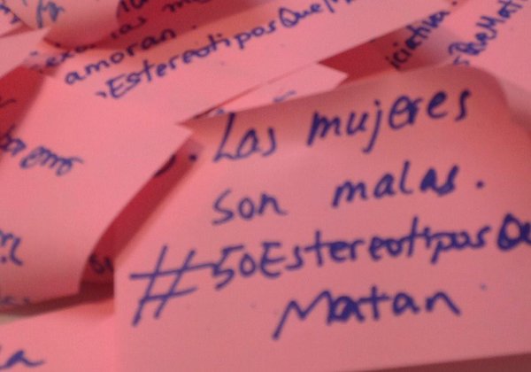 50 estereotipos que matan: La campaña en contra de la violencia simbólica de género