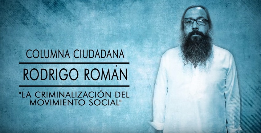 Abogado Rodrigo Román: «En Chile se criminaliza el derecho a disentir»