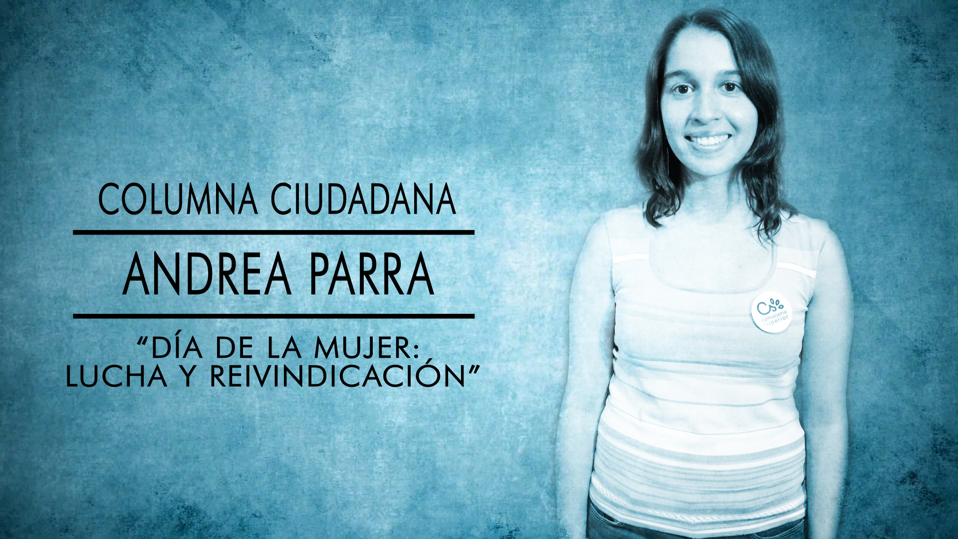 Andrea Parra: «Dia de la mujer: Lucha y reivindicación»