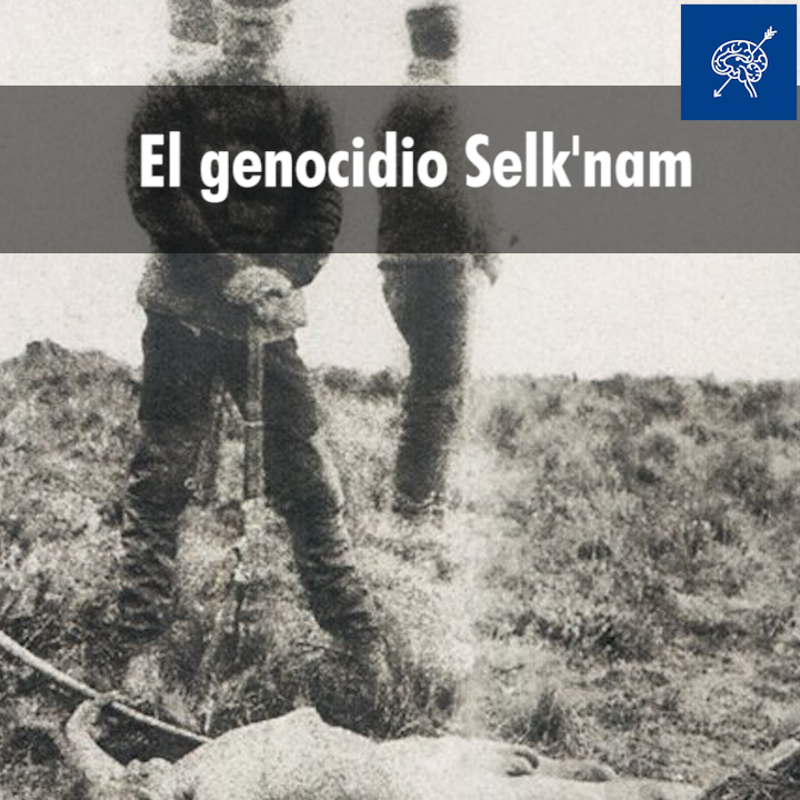 El genocidio Selk’nam