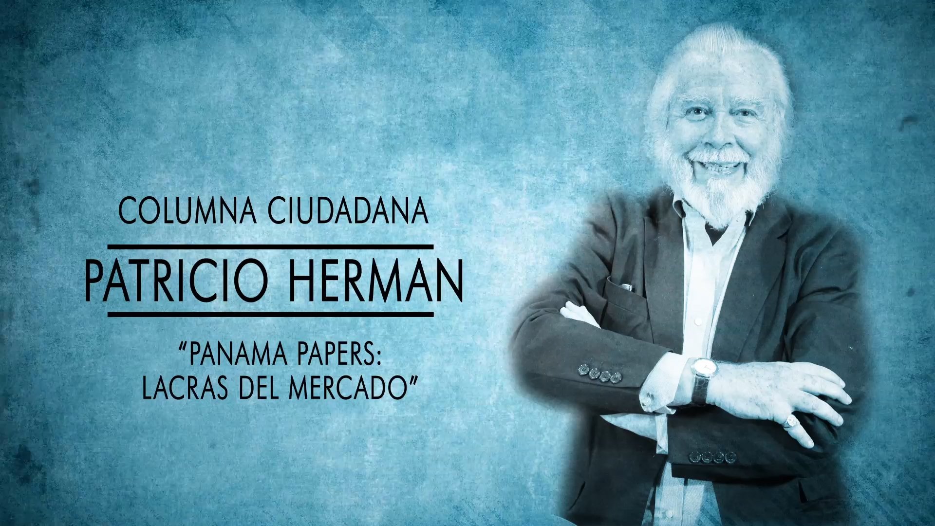 Patricio Herman – Panamá Papers: «Lacras del mercado»