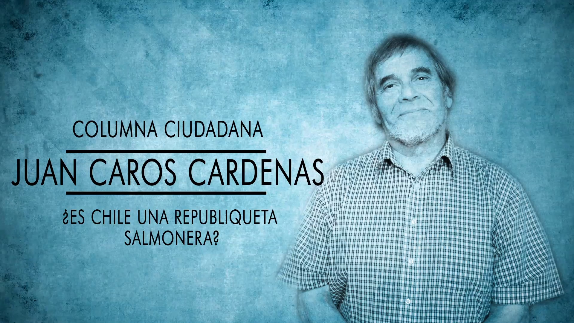 Juan Carlos Cardenas: ¿Es chile una republiqueta salmonera?