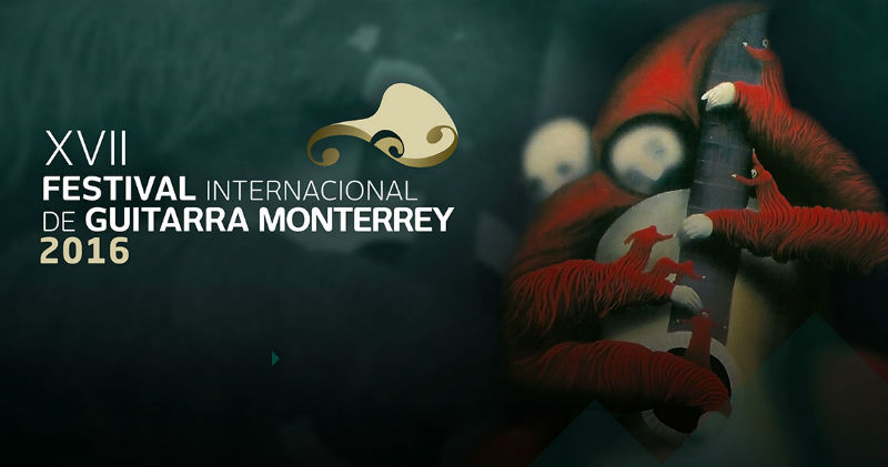 Preparan el 17 Festival Internacional de Guitarra Monterrey 2016