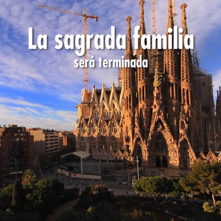 La sagrada familia de Barcelona será terminada