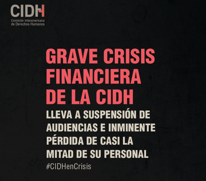 Crisis en la CIDH: Organizaciones latinoamericanas llaman a sus gobiernos a hacerse cargo del problema financiero
