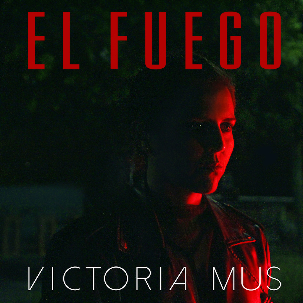 Victoria Mus estrena “El Fuego”