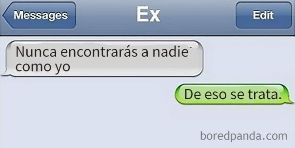 Humor: 20 repuestas perfectas para l@s ‘ex’ que no se rinden