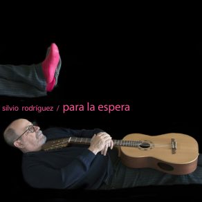 «Para la espera»: En junio se estrena el nuevo disco de Silvio Rodríguez