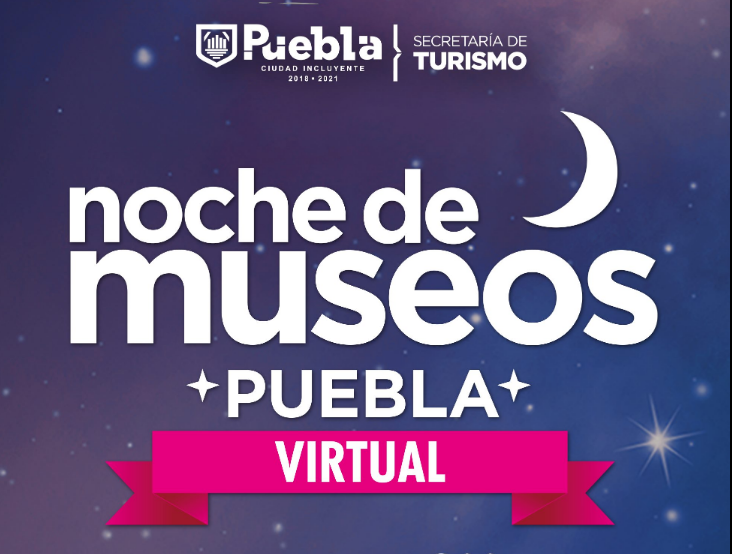 Noche de Museos Puebla 2021: segundo año virtual