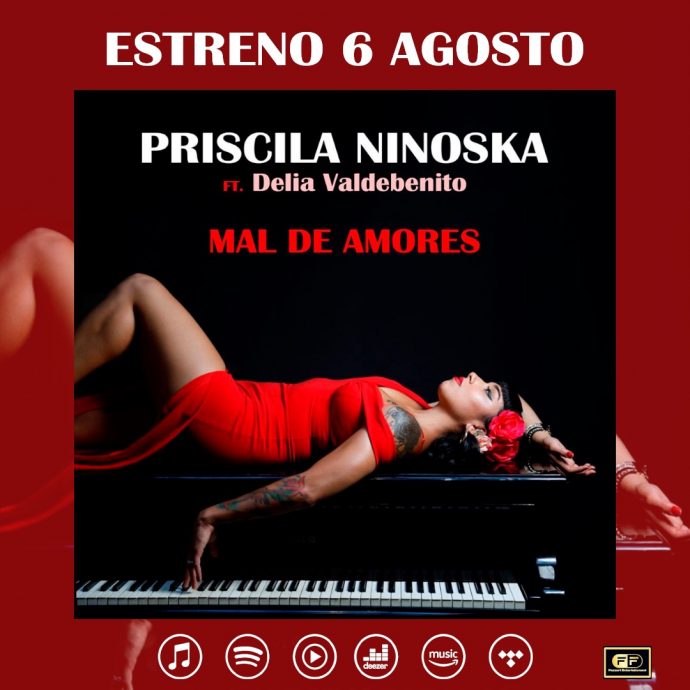 Priscila Ninoska sorprende con “Mal de Amores” el nuevo sencillo de su disco solista