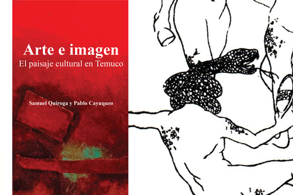 Presentan vía online este miércoles el libro: “Arte e Imagen. El paisaje cultural en Temuco”