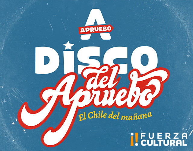 Fuerza Cultural y Aprueba x Chile presentan «el Gran Disco del Apruebo»: Escúchalo y descárgalo aquí