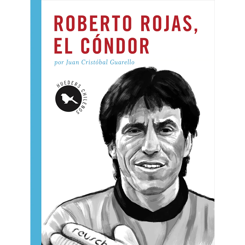 Juan Cristóbal Guarello lanza  su nuevo libro sobre el “Cóndor” Rojas