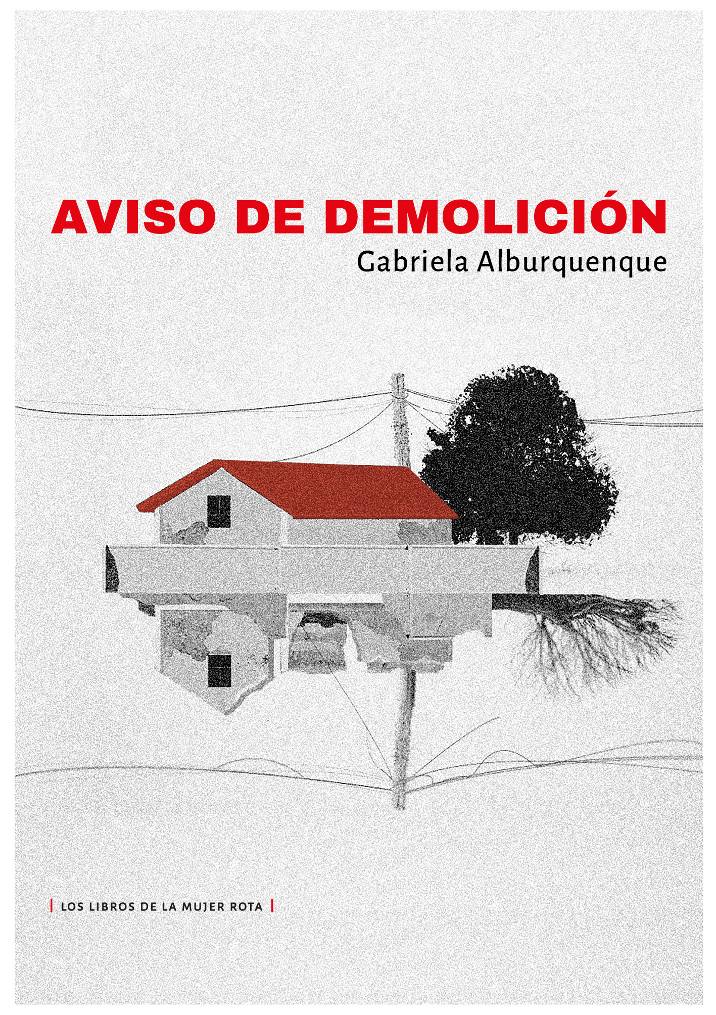 Este viernes 2 de diciembre se presenta la novela Aviso de demolición de la escritora chilena Gabriela Alburquenque en el Espacio Cultural de Ñuñoa