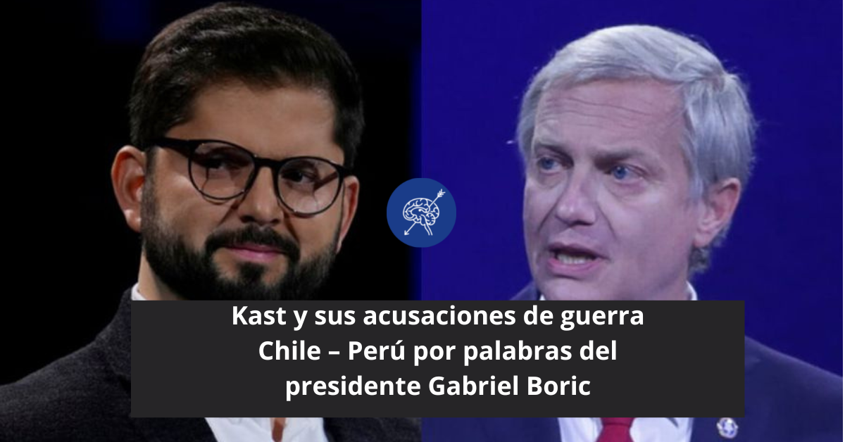 Kast, sus acusaciones de guerra Chile–Perú y el ataque a palabras del Presidente Gabriel Boric