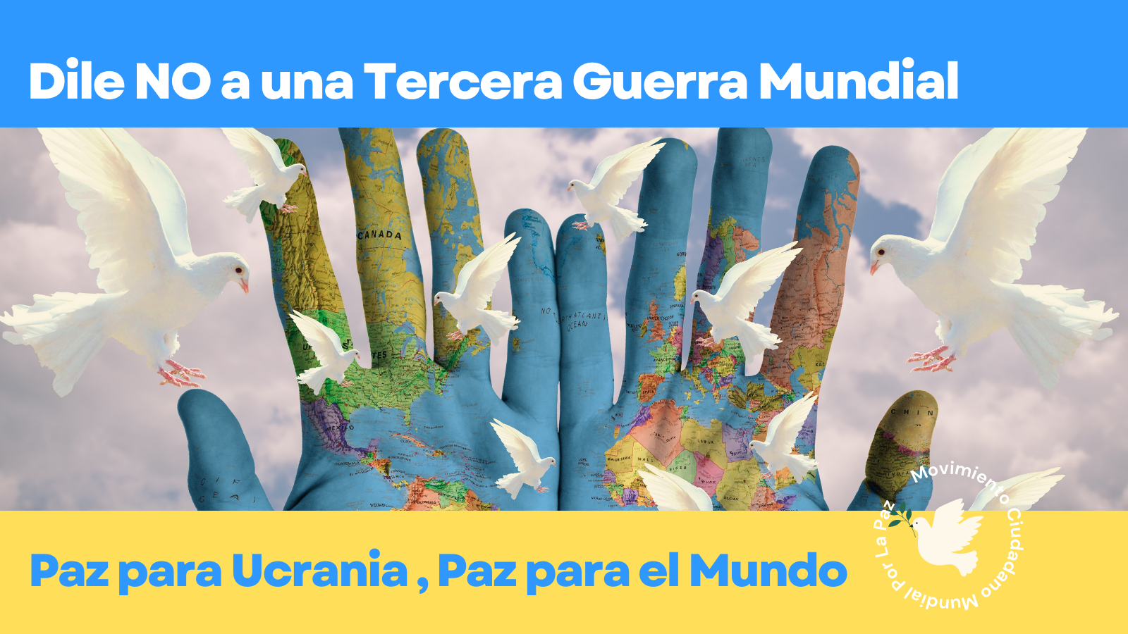 A las calles por la Paz 24 y 25 de febrero: No a la Tercera guerra Mundial, Paz para Ucrania