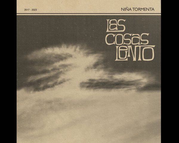 Niña Tormenta presenta su segundo disco «Las cosas lento»