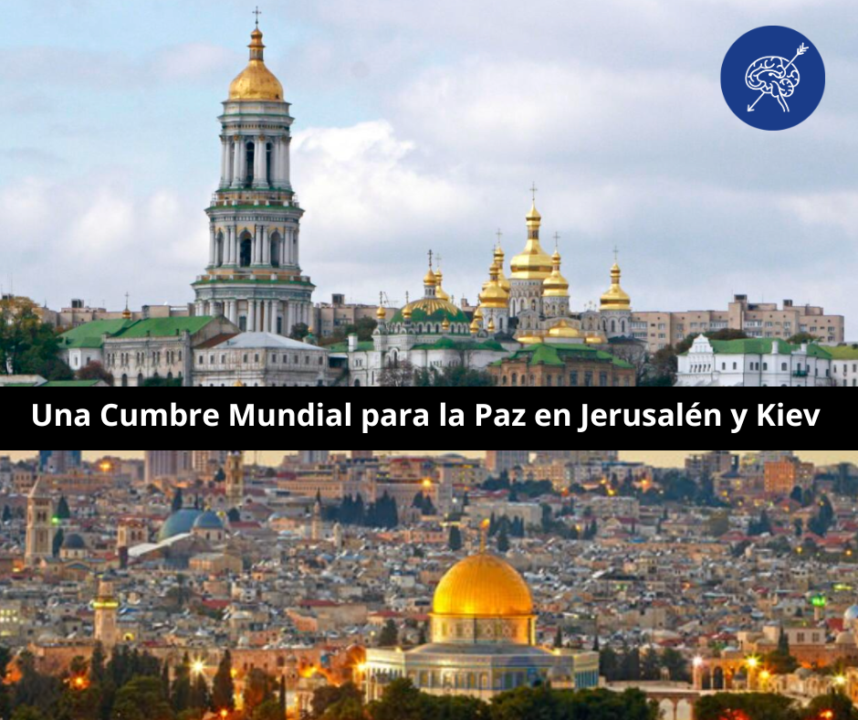 Dos Cumbres Mundiales para la Paz:  Jerusalén y Kiev