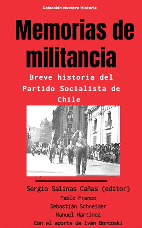 ‘Memorias de Militancia. Breve historia del Partido Socialista de Chile’ (I)