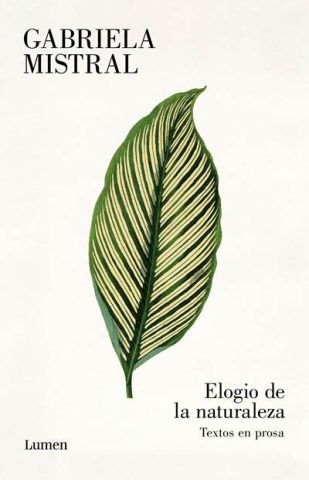 “Elogio sobre la Naturaleza”: La prosa inédita de Gabriela Mistral