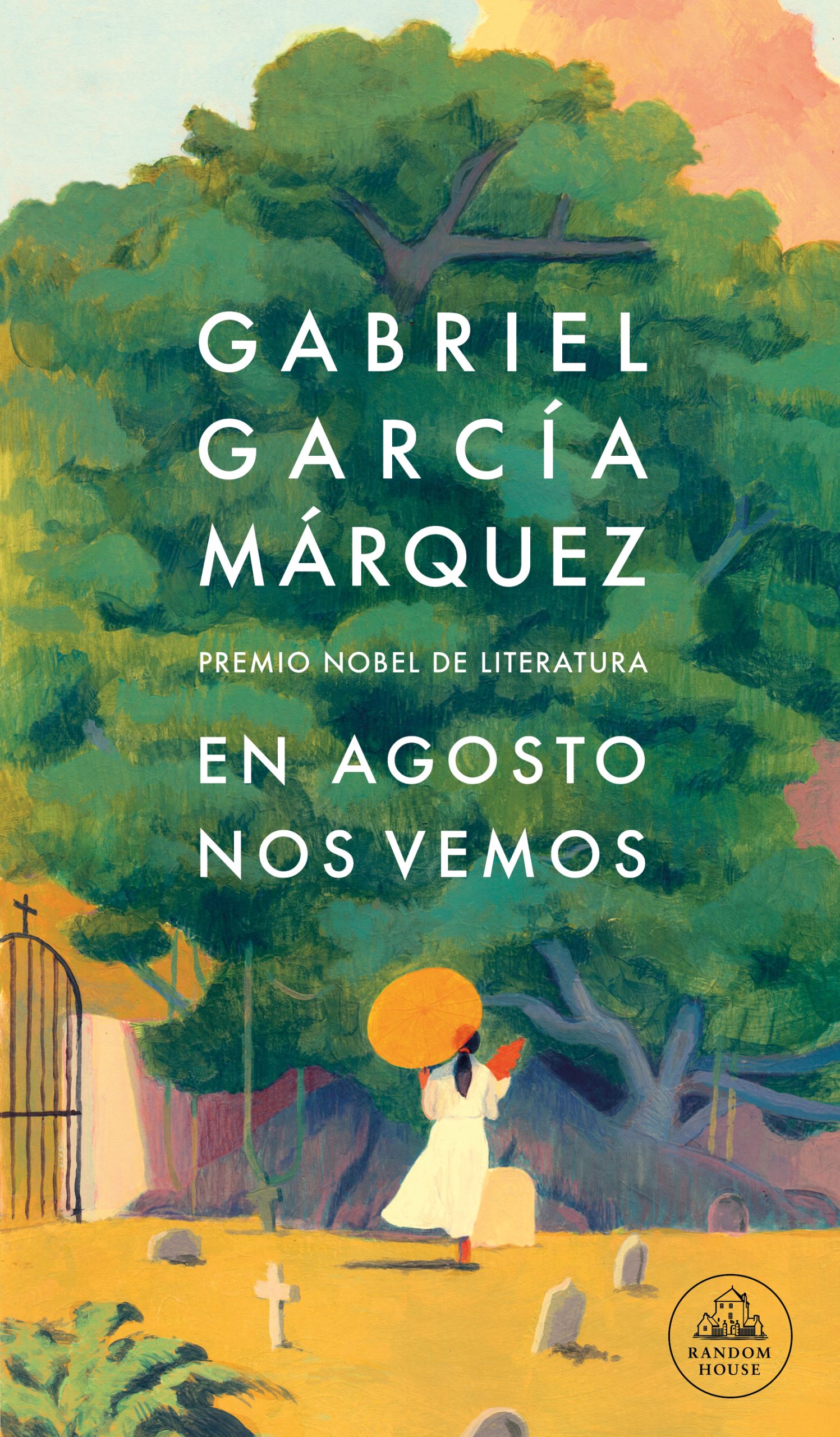 Reseña y fragmentos: “En agosto nos vemos”, la novela póstuma de Gabriel García Márquez