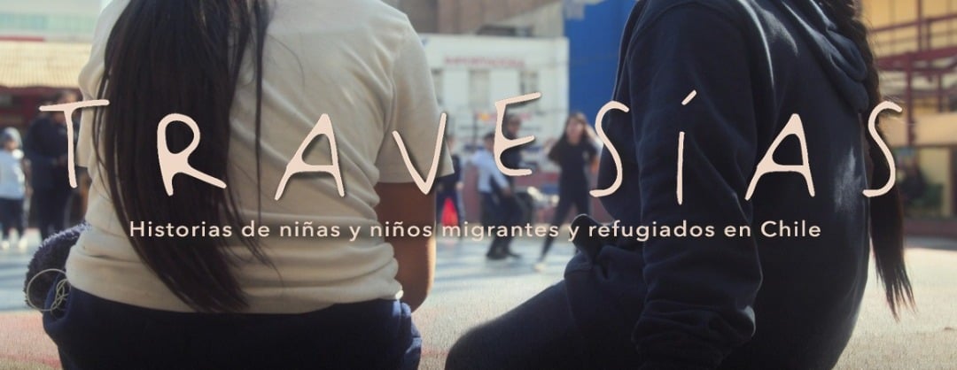 «Travesías»: Niñas y niños cuentan en documental sus historias como migrantes y refugiados en Chile