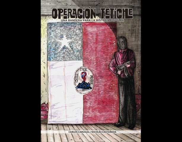 Sobre la última publicación de Quimantú en Chile: La Operación Fetiche
