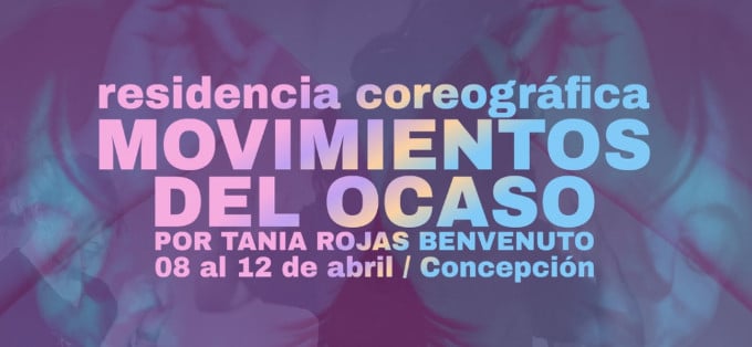 Biobío invita artistas para residencia de danza contemporánea “Movimientos del Ocaso”